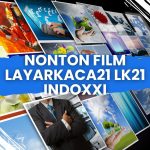 Streaming Layarkaca21 Menikmati Film Favorit dengan Mudah